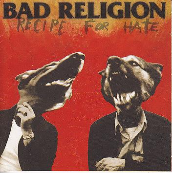 Bad Religion - Recipe For Hate