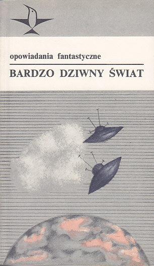 Antologia-Bardzo dziwny świat