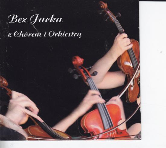 Bez Jacka-Z chórem i orkiestrą