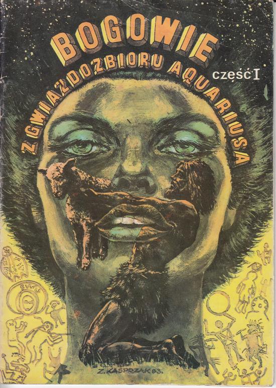 Kasprzak Zbigniew-Bogowie z gwiazdozbioru Aquariusa część 1