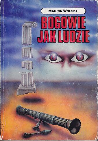 Marcin Wolski-Bogowie jak ludzie 