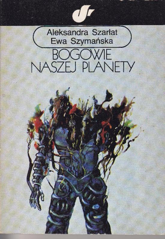 Szarłat, Szymańska Aleksandra, Ewa-Bogowie naszej planety