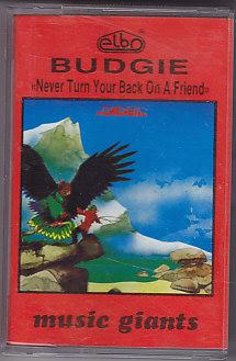 Budgie-Never Turn Ypur Back on A Friend