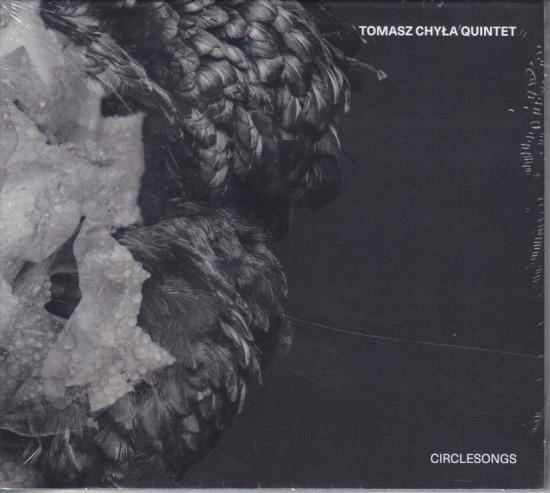 Tomasz Chyła Quintet -Circlesongs
