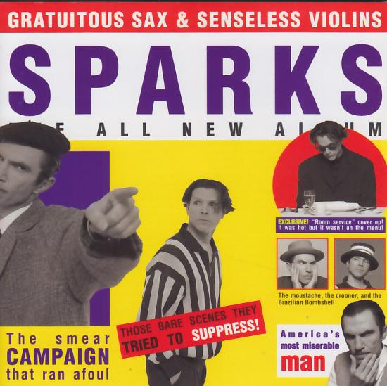 Sparks - Gratuitous Sax &amp; Senseless Violins