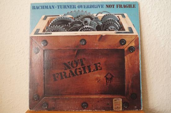 Bachman Turner Overdrive -Not fragile
