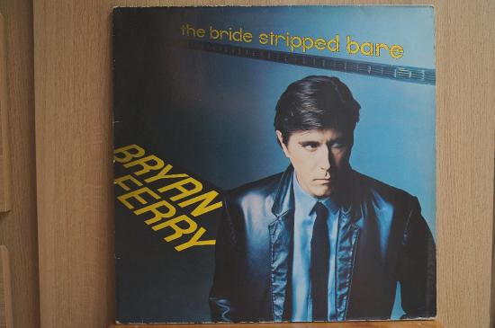 Bryan Ferry - The Bride Stripped Bare