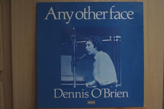 Dennis O'Brien - Any Other Face