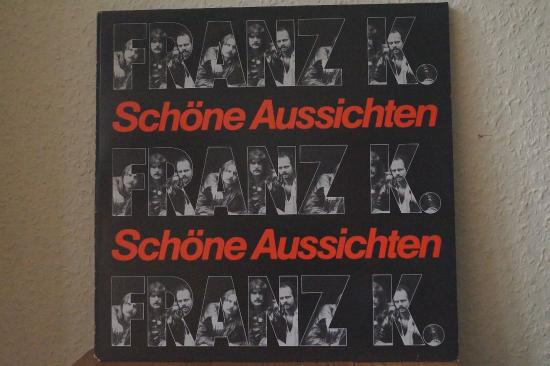 Franz K. - Schöne Aussichten