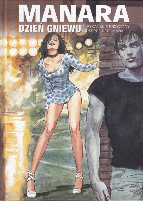 Milo Manara-Dzień Gniewu. Afrykańskie przygody Giuseppe Bergmana