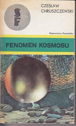 Czesław Chruszczewski-Fenomen kosmosu