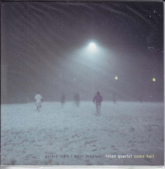Gerard Lebik / Artur Majewski  Foton Quartet -Zomo Hall