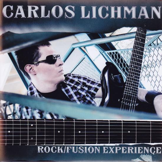 Lichman Carlos -Rock /Fusion Experience