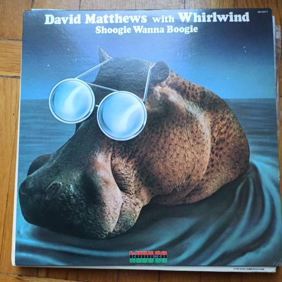 David Matthews* With Whirlwind -Shoogie Wanna Boogie