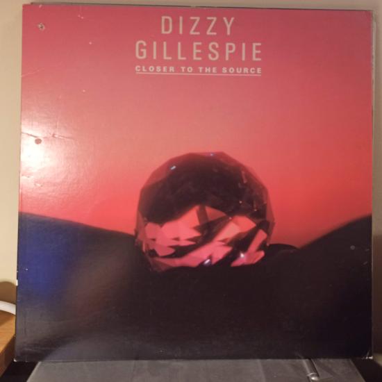 Dizzy Gillespie -Closer To The Source