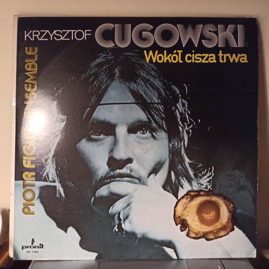 Krzysztof Cugowski -Wokół Cisza Trwa