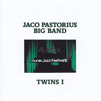 Jaco Pastorius Big Band - Twins I (Aurex Jazz Festival '82)