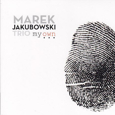 Marek Jakubowski Trio-Trio my own