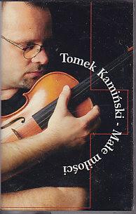 Tomasz Kamiński - Małe Miłości