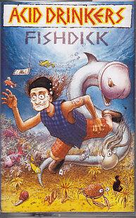 Acid Drinkers - Fishdick