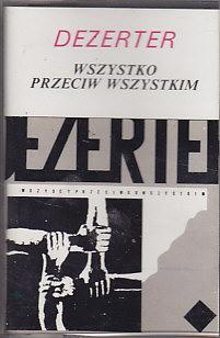 Dezerter-Wszystko przeciw wszystkim