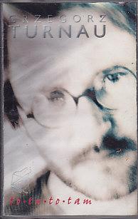 Grzegorz Turnau - To Tu  To Tam