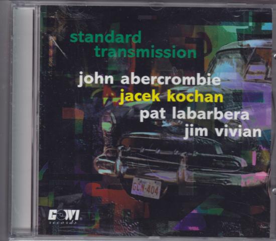 John Abercrombie  Jacek Kochan  Pat LaBarbera  Jim Vivian -Standard Transmission