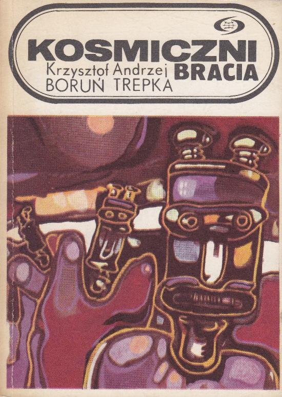 Boruń Krzysztof, Trepka Andrzej-Kosmiczni bracia