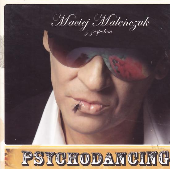Maciej Maleńczuk Z Zespołem Psychodancing - Psychodancing