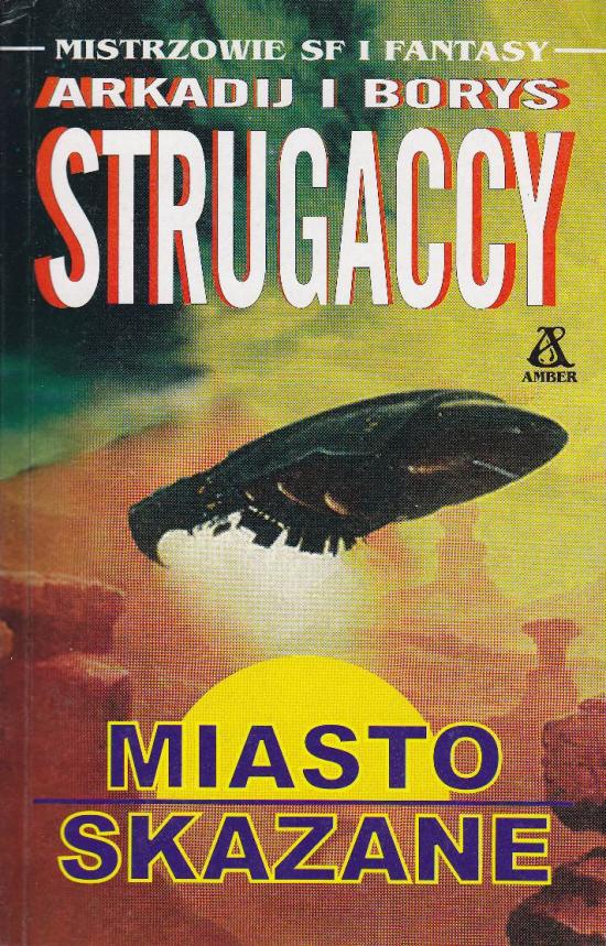 Strugaccy Arkadij, Borys-Miasto skazane