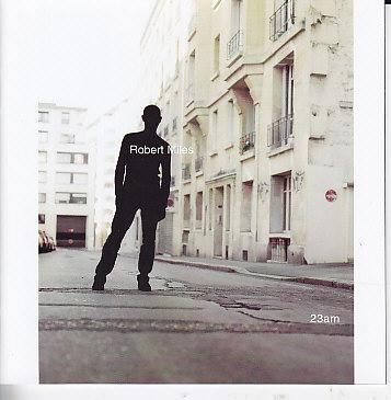 Robert Miles - 23am