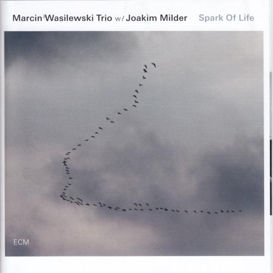  Marcin Wasilewski Trio W/ Joakim Milder -Spark Of Life