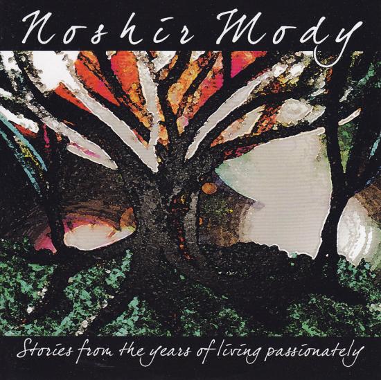 Stories from the years of living passionately-Noshir Mody