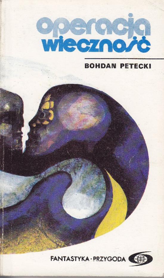 Petecki Bohdan-Operacja wieczność