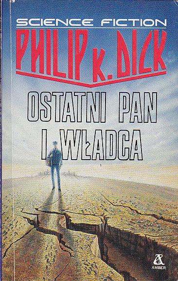Dick Philip K.-Ostatni pan i władca