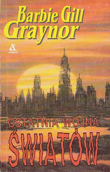 Graynor Barbie Gill-Ostatnia wojna światów