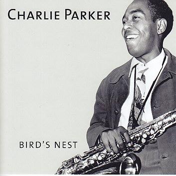 Charlie Parker-Bird's Nest