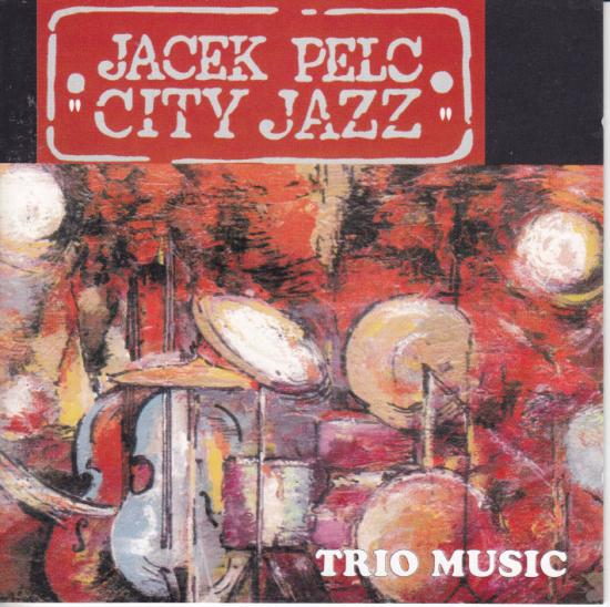 Jacek Pelc -City Jazz
