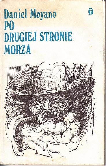 Daniel Moyano-Po drugiej stronie morza