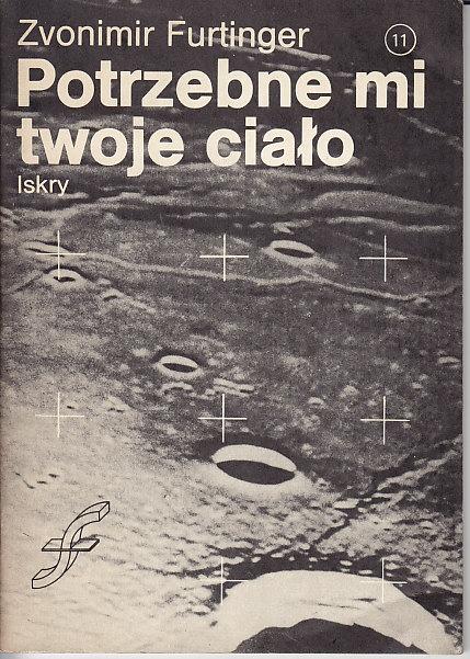 Zvonimir Furtinger-Potrzebne mi twoje ciało