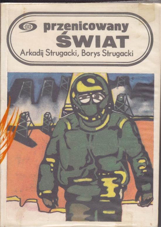 Strugacki Arkadij, Strugacki  Borys-Przenicowany świat