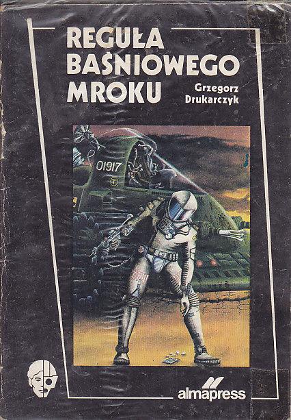 Drukarczyk Grzegorz-Reguła baśniowego mroku