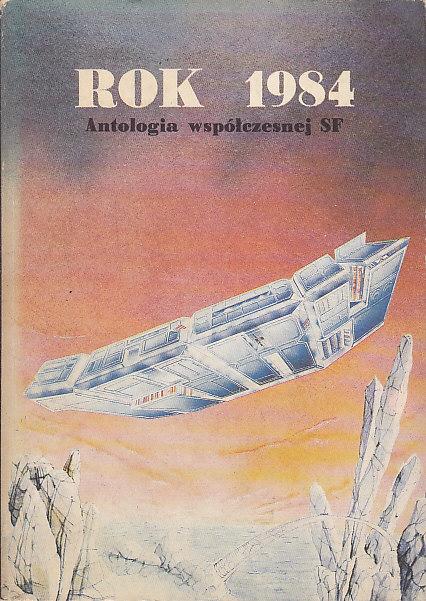 Antologia-Rok 1984. Antologia współczesnej SF