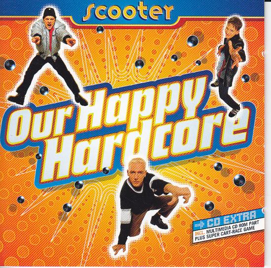 Scooter -  Our Happy Hardcore