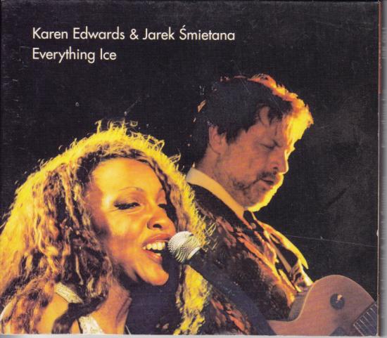 Karen Edwards & Jarek Śmietana-Everything Ice