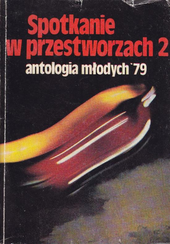 Antologia-Spotkanie w przestworzach 2. Antologia młodych '79