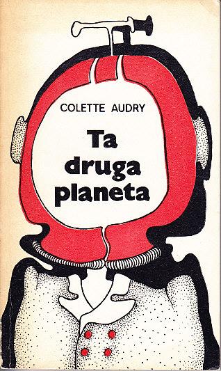 Collette Audry-Ta druga planeta