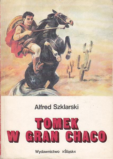 Szklarski Alfred-Tomek w gran Chaco