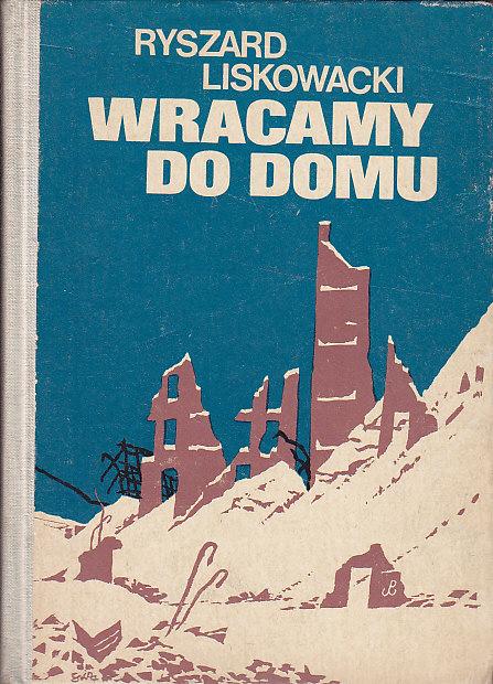 Liskowacki Ryszard-Wracamy do domu
