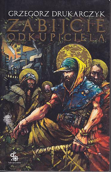 Grzegorz Drukarczyk-Zabijcie odkupiciela